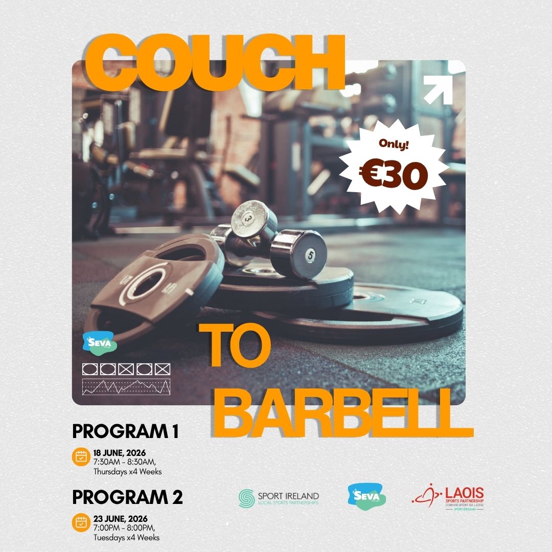 Promotional fitness poster titled “Couch to Barbell” showing a gym floor with dumbbells and weight plates in the foreground and exercise equipment blurred in the background. Large orange text reads “COUCH” at the top and “TO BARBELL” at the bottom. A white badge on the right says “Only €30.” Additional text lists two programmes: Program 1 starts 18 June 2026, running Thursdays for four weeks from 7:30am to 8:30am. Program 2 starts 23 June 2026, running Tuesdays for four weeks from 7:00pm to 8:00pm. Logos for Seva, Sport Ireland, and Laois Sports Partnership appear at the bottom.